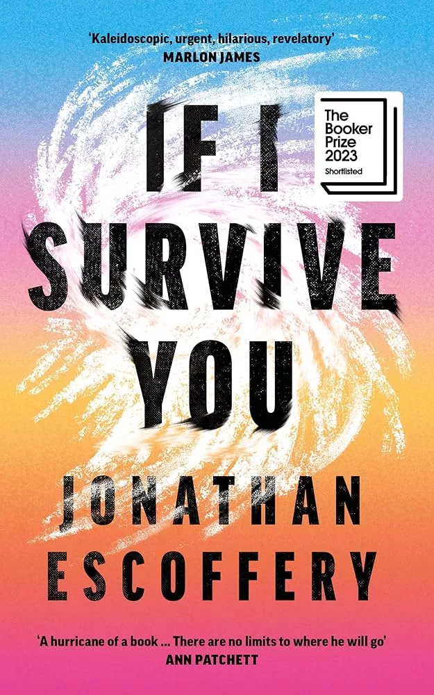 If I Survive You by Jonathan Escoffery
